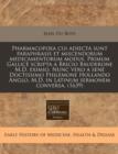Image for Pharmacopoea Cui Adiecta Sunt Paraphrasis Et Miscendorum Medicamentorum Modus. Primum Gallic Scripta a Bricio Bauderone M.D. Eximio. Nunc Vero a Sene Doctissimo Philemone Hollando Anglo, M.D. in Latin