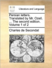 Image for Persian letters. Translated by Mr. Ozell. ... The second edition. Volume 1 of 2