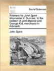 Image for Answers for John Spink shipmaster in Dundee, to the petition of John Rannie and George Kid, merchants in Arbroath.