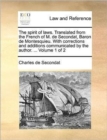 Image for The spirit of laws. Translated from the French of M. de Secondat, Baron de Montesquieu. With corrections and additions communicated by the author. ... Volume 1 of 2