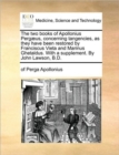 Image for The Two Books of Apollonius Pergaeus, Concerning Tangencies, as They Have Been Restored by Franciscus Vieta and Marinus Ghetaldus. with a Supplement. by John Lawson, B.D.
