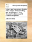 Image for Letters and memorials of state, in the reigns of Queen Mary, part of the reign of King Charles the Second, and Oliver&#39;s usurpation. Volume 1 of 2