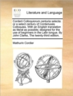 Image for Corderii Colloquiorum centuria selecta: or a select century of Corderiusï¿½s Colloquies. With an English translation as literal as possible; designed fo