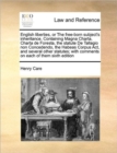 Image for English Liberties, or the Free-Born Subject&#39;s Inheritance. Containing Magna Charta, Charta de Foresta, the Statute de Tallagio Non Concedendo, the Habeas Corpus ACT, and Several Other Statutes; With C