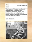 Image for The history of the late rebellion, in Great-Britain. Collected from authentick memoirs, letters, and intelligencies. As well private as public. Being a genuine and impartial account of all the battles