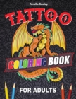 Image for Tattoo Designs Coloring Book : A Tattoo Coloring Book for Adults with Beautiful Tattoo Designs for Stress Relief, Relaxation, and Creativity