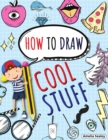 Image for How to Draw Cool Stuff : Step by Step Activity Book, Learn How Draw Cool Stuff, Fun and Easy Workbook for Kids
