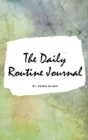 Image for The Daily Routine Journal (Small Hardcover Planner / Journal)