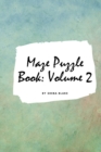 Image for Maze Puzzle Book : Volume 2 (Small Softcover Puzzle Book for Teens and Adults)
