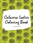 Image for Calavera Ladies Adult Coloring Book (Large Hardcover Coloring Book for Adults)