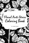 Image for Floral Anti-Stress Coloring Book for Adults (Small Softcover Adult Coloring Book)