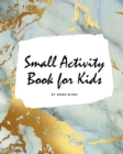 Image for Small Activity Book for Kids - Activity Workbook (Large Softcover Activity Book for Children)