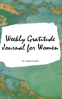 Image for Weekly Gratitude Journal for Women (Small Hardcover Journal / Diary)