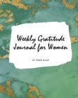 Image for Weekly Gratitude Journal for Women (Large Softcover Journal / Diary)