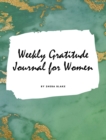 Image for Weekly Gratitude Journal for Women (Large Hardcover Journal / Diary)