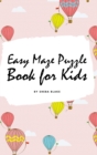 Image for Easy Maze Puzzle Book for Kids - Volume 1 (Small Hardcover Puzzle Book for Children)