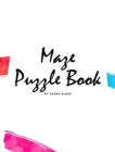 Image for Maze Puzzle Book : Volume 4 (Large Hardcover Puzzle Book for Teens and Adults)