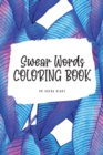 Image for Swear Words Coloring Book for Young Adults and Teens (6x9 Coloring Book / Activity Book)