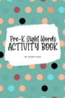 Image for Pre-K Sight Words Tracing Activity Book for Children (6x9 Puzzle Book / Activity Book)