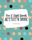 Image for Pre-K Sight Words Tracing Activity Book for Children (8x10 Puzzle Book / Activity Book)