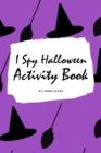 Image for I Spy Halloween Activity Book for Kids (6x9 Coloring Book / Activity Book)