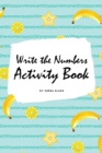 Image for Write the Numbers (1-10) Activity Book for Children (6x9 Coloring Book / Activity Book)