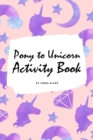 Image for Pony to Unicorn Activity Book for Girls / Children (6x9 Coloring Book / Activity Book)