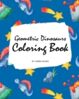 Image for Geometric Dinosaurs Coloring Book for Children (8x10 Coloring Book / Activity Book)