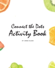 Image for Connect the Dots with Fruits Activity Book for Children (8x10 Coloring Book / Activity Book)