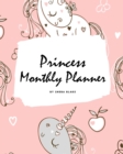 Image for Princess Monthly Planner (8x10 Softcover Planner / Journal)