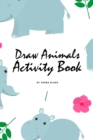Image for How to Draw Cute Animals Activity Book for Children (6x9 Coloring Book / Activity Book)