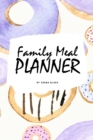 Image for Family Meal Planner (6x9 Softcover Log Book / Tracker / Planner)