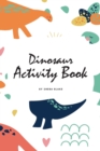 Image for Dinosaur Activity Book for Children (6x9 Coloring Book / Activity Book)