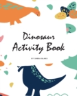 Image for Dinosaur Activity Book for Children (8x10 Coloring Book / Activity Book)