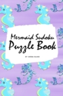 Image for Mermaid Sudoku 9x9 Puzzle Book for Children - Easy Level (6x9 Puzzle Book / Activity Book)