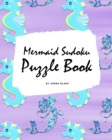Image for Mermaid Sudoku 9x9 Puzzle Book for Children - Easy Level (8x10 Puzzle Book / Activity Book)