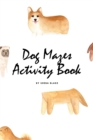 Image for Dog Mazes Activity Book for Children (6x9 Puzzle Book / Activity Book)