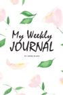 Image for My Weekly Journal (6x9 Softcover Log Book / Tracker / Planner)