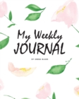 Image for My Weekly Journal (8x10 Softcover Log Book / Tracker / Planner)