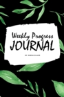 Image for Weekly Progress Journal (6x9 Softcover Log Book / Tracker / Planner)