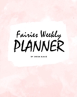 Image for Cute Fairies Weekly Planner (8x10 Softcover Log Book / Tracker / Planner)