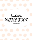Image for Sudoku Puzzle Book for Teens and Young Adults (8x10 Puzzle Book / Activity Book)