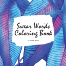 Image for Swear Words Coloring Book for Young Adults and Teens (8.5x8.5 Coloring Book / Activity Book)