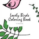 Image for Lovely Birds Coloring Book for Young Adults and Teens (8.5x8.5 Coloring Book / Activity Book)