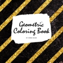 Image for Geometric Patterns Coloring Book for Young Adults and Teens (8.5x8.5 Coloring Book / Activity Book)