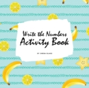 Image for Write the Numbers (1-10) Activity Book for Children (8.5x8.5 Coloring Book / Activity Book)