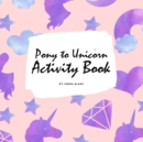 Image for Pony to Unicorn Activity Book for Girls / Children (8.5x8.5 Coloring Book / Activity Book)