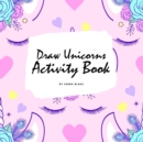 Image for How to Draw Unicorns Activity Book for Children (8.5x8.5 Coloring Book / Activity Book)