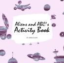 Image for Aliens and ABC&#39;s Activity Book for Children (8.5x8.5 Coloring Book / Activity Book)
