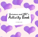 Image for Unicorns and ABC&#39;s Activity Book for Children (8.5x8.5 Coloring Book / Activity Book)